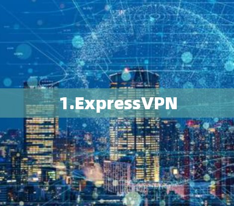 1.ExpressVPN