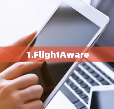 1.FlightAware