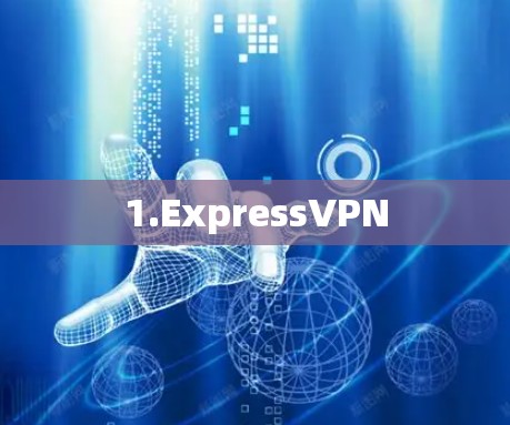 1.ExpressVPN